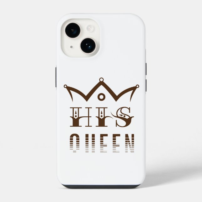 His Queen iPhone Case (Back)