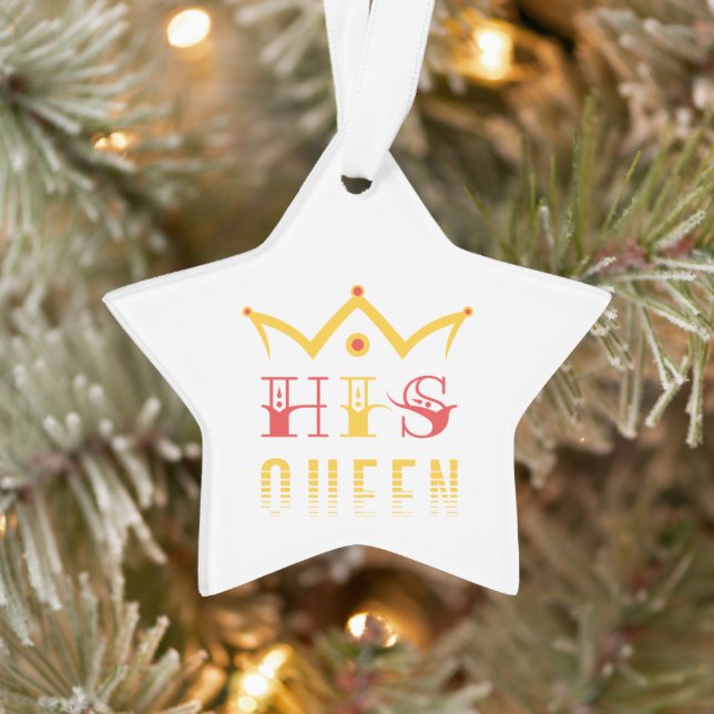 His Queen Ornament (Tree)