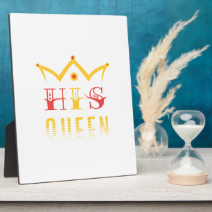 His Queen Plaque