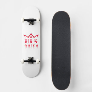 His Queen Skateboard