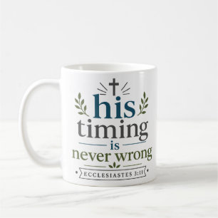 His Timing Is Never Wrong Inspiring Christian Hope Coffee Mug