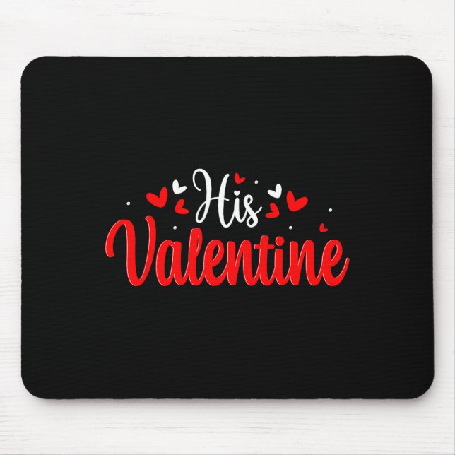 His Valentine Romantic Matching Couples Heart  Mouse Mat (Front)