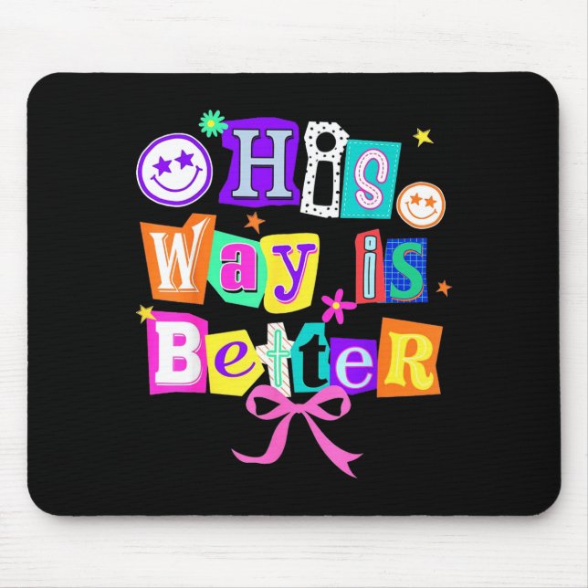 His Way Is Better Christian Coquette Aesthetic You Mouse Mat (Front)