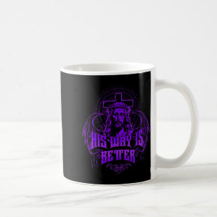 His Way Is Better - Jesus Streetwear  Coffee Mug