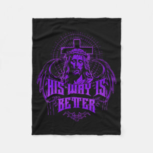 His Way Is Better - Jesus Streetwear Fleece Blanket