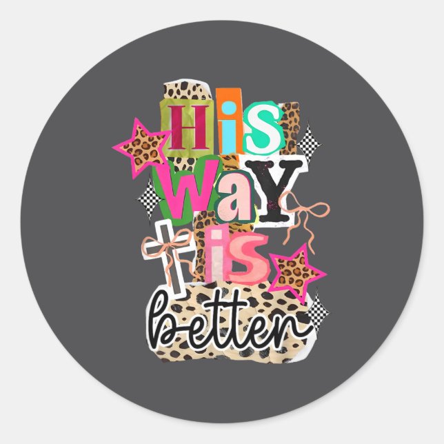 His Way Is Better Leopard Christian Jesus Bible Ve Classic Round Sticker (Front)