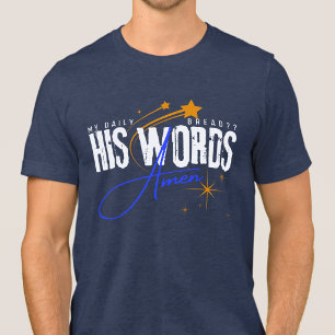 His Word Is My Daily Bread -Christianity Pray Blue Tri-Blend Shirt