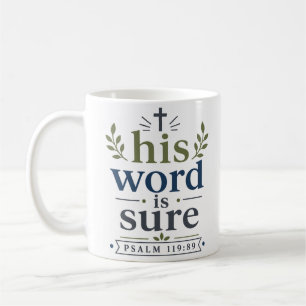 His Word Is Sure Inspiring Christian Bible Quote Coffee Mug