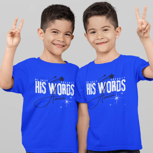 His Words Amen - Bible verse Gospel Blue T-Shirt
