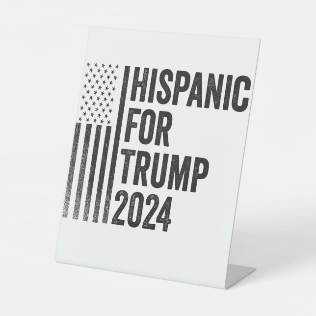Hispanic For Trump 2024 American Patriotic Flag   Pedestal Sign (Front)