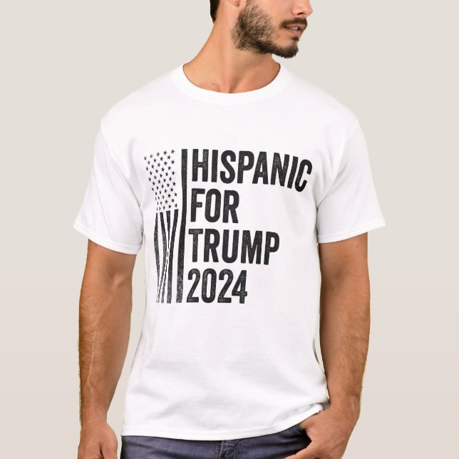 Hispanic For Trump 2024 American Patriotic Flag   T-Shirt (Front)