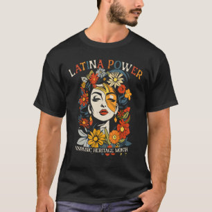 Hispanic Heritage Latina Power Flowers Women T-Shirt