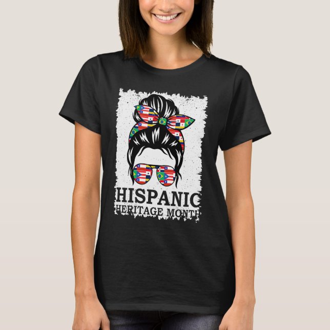 Hispanic Heritage Month Messy Bun T-Shirt (Front)