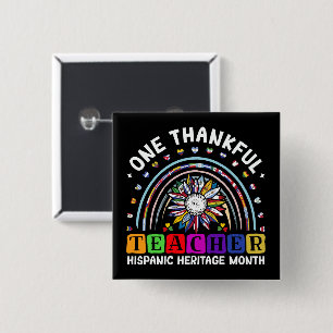 Hispanic Heritage Month One Thankful Teacher Latin 15 Cm Square Badge