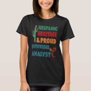 Hispanic Heritage & Proud Quantitative Research An T-Shirt