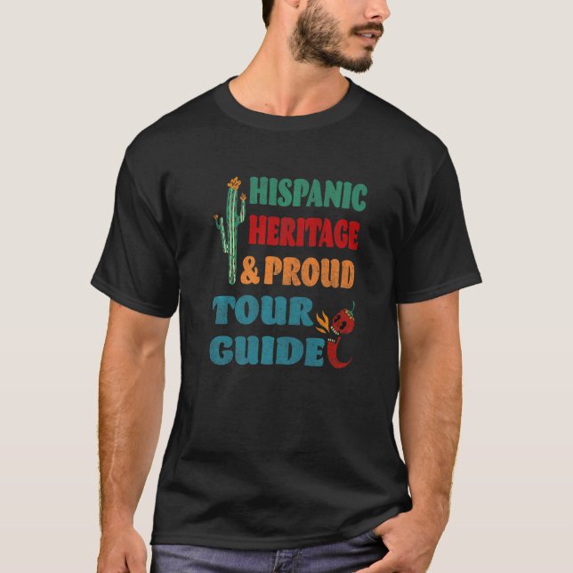 Hispanic Heritage & Proud Tour Guide   T-Shirt (Front)