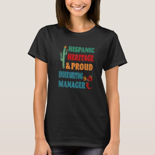 Hispanic Heritage & Proud Underwriting Manager T-Shirt (Front)