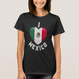 Hispanic Mexico Proud Mexican Culture Love Mexico T-Shirt
