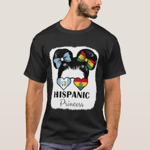 Hispanic Princess Roots Guatemala and Bolivia Mix  T-Shirt