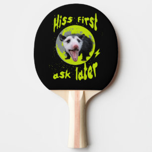 Hiss First Ask Later Funny Opossum Humour Ping Pong Paddle