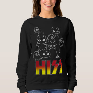 HISS Funny Cute Cat Mum Kitty Cats Lover Rock Sweatshirt