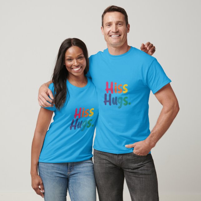 Hiss Hugs T-Shirt (Unisex)