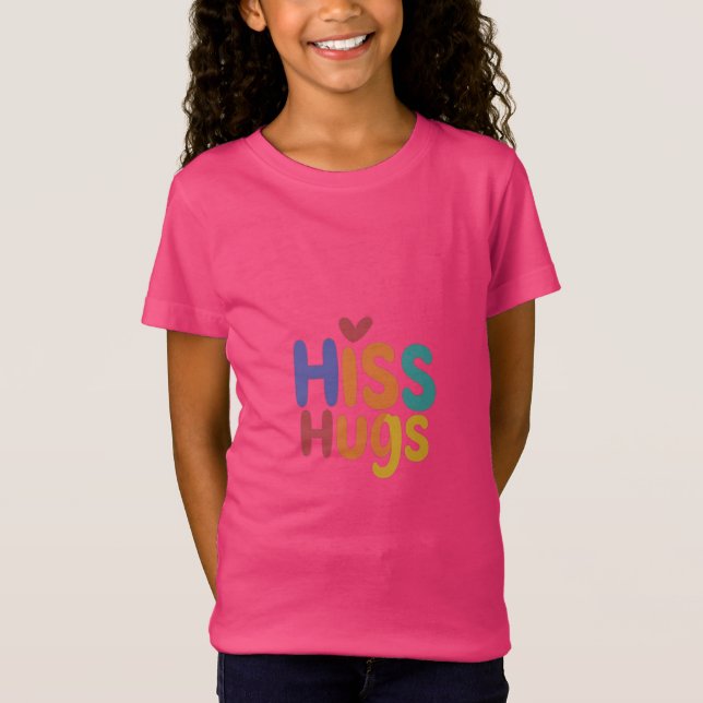 hiss hugs T-Shirt (Front)
