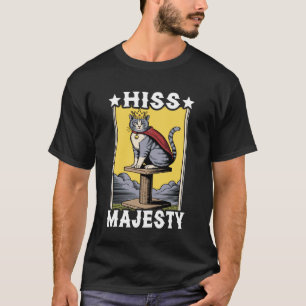 Hiss Majesty Cat Scratching Post Tree Cat T-Shirt