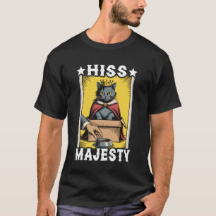 Hiss Majesty Funny Cat In Box Cute Cat T-Shirt