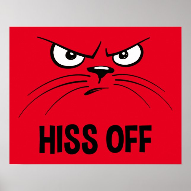 Hiss Off Funny Angry Cat Poster (Front)