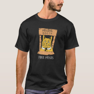Hissing Booth Free Hisses Cat Owner Kitten T-Shirt