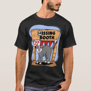 Hissing Booth Kitten Kitty Cat Furmom Furdad T-Shirt