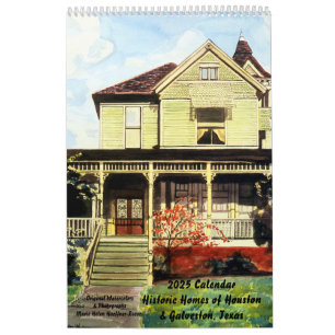 Historic Homes, Houston & Galveston, 2025 Calendar