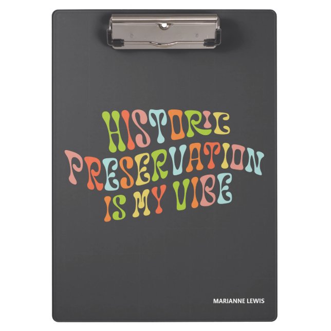 Historic Preservation is My Vibe, Preservationist Clipboard (Front)