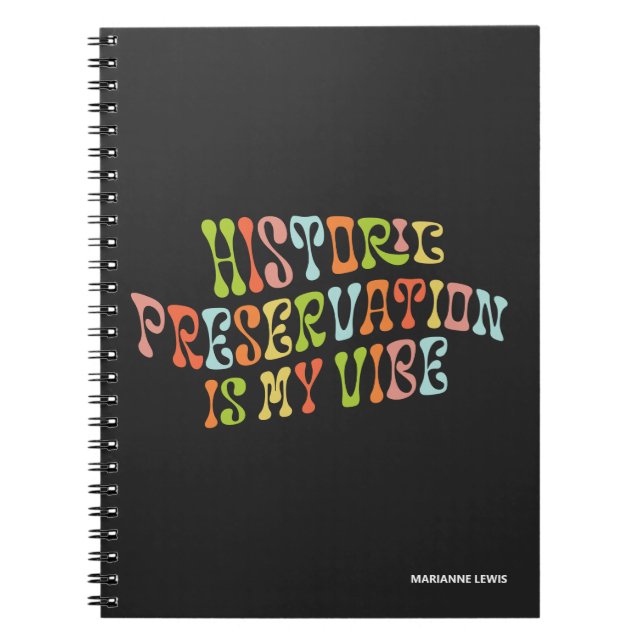 Historic Preservation is My Vibe, Preservationist Notebook (Front)