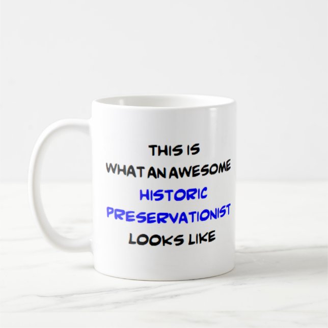 historic preservationist, awesome coffee mug (Left)