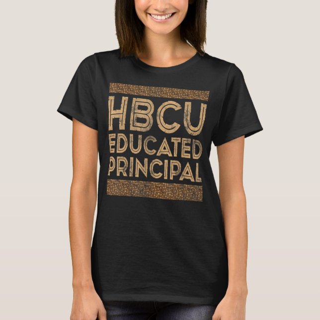 Historical Black College Alumni HBCU Educated Prin T-Shirt (Front)
