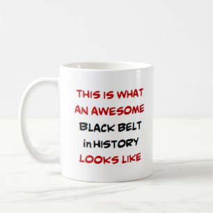 history black belt, awesome coffee mug