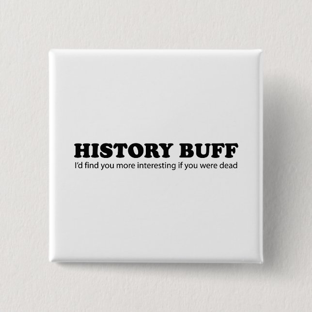 History Buff 15 Cm Square Badge (Front)