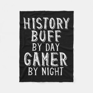 History Buff By Day Gamer By Night Funny Gaming Hi Fleece Blanket