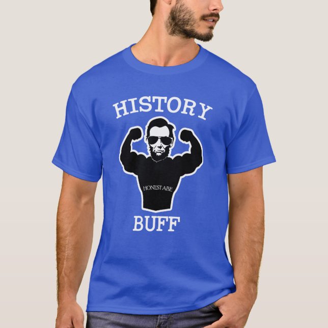 History Buff funny saying Honest Abe Lincoln shirt (Front)