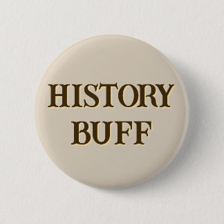 History buff, historian, historic, old, vintage  6 cm round badge