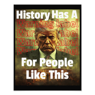 History Has A Warning Label Political Satire Photo Print