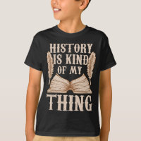 History Is Kind Of My Thing Teacher Nerd Historian