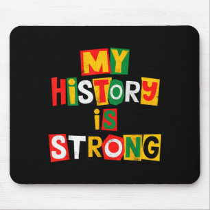 History is strong black history month african mouse mat