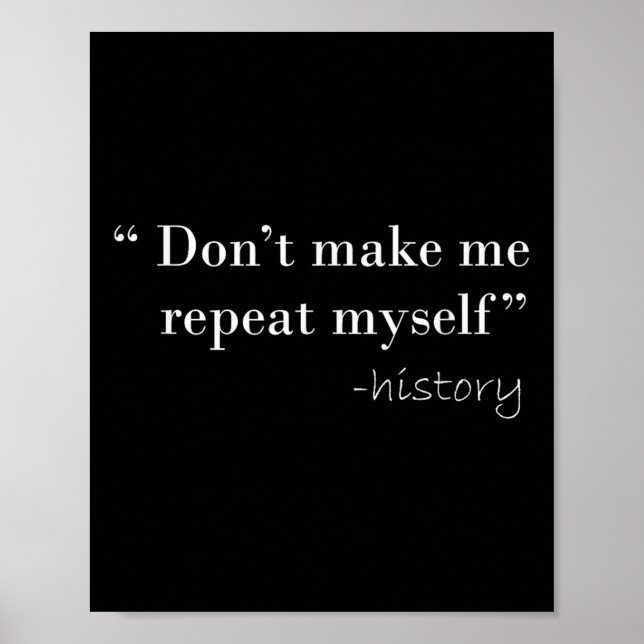 History Lover Tees History Funny Quote History Tea Poster (Front)