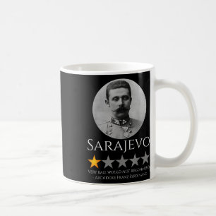History Meme - Archduke Franz Ferdinand - World Wa Coffee Mug