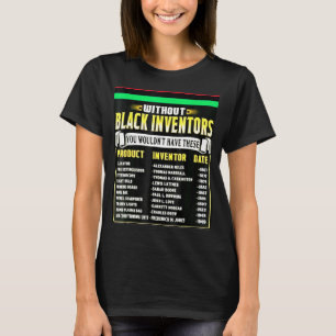History Of Black Inventors Black History Month 2 T-Shirt