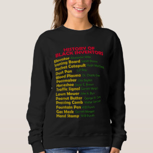 History Of Black Inventors Black History Month Pro Sweatshirt