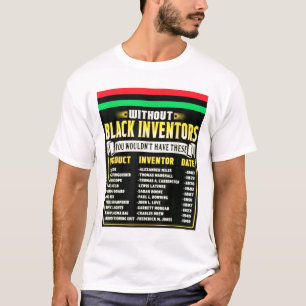 History Of Black Inventors Black History Month T-Shirt